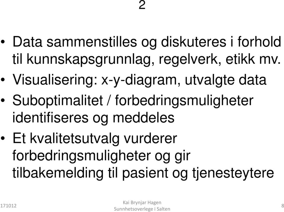 Visualisering: x-y-diagram, utvalgte data Suboptimalitet /