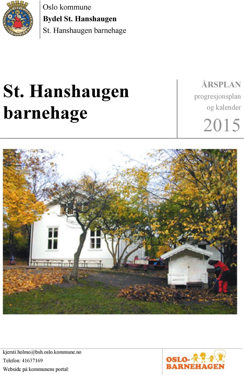 Hanshaugen barnehage ÅRSPLAN progresjonsplan og