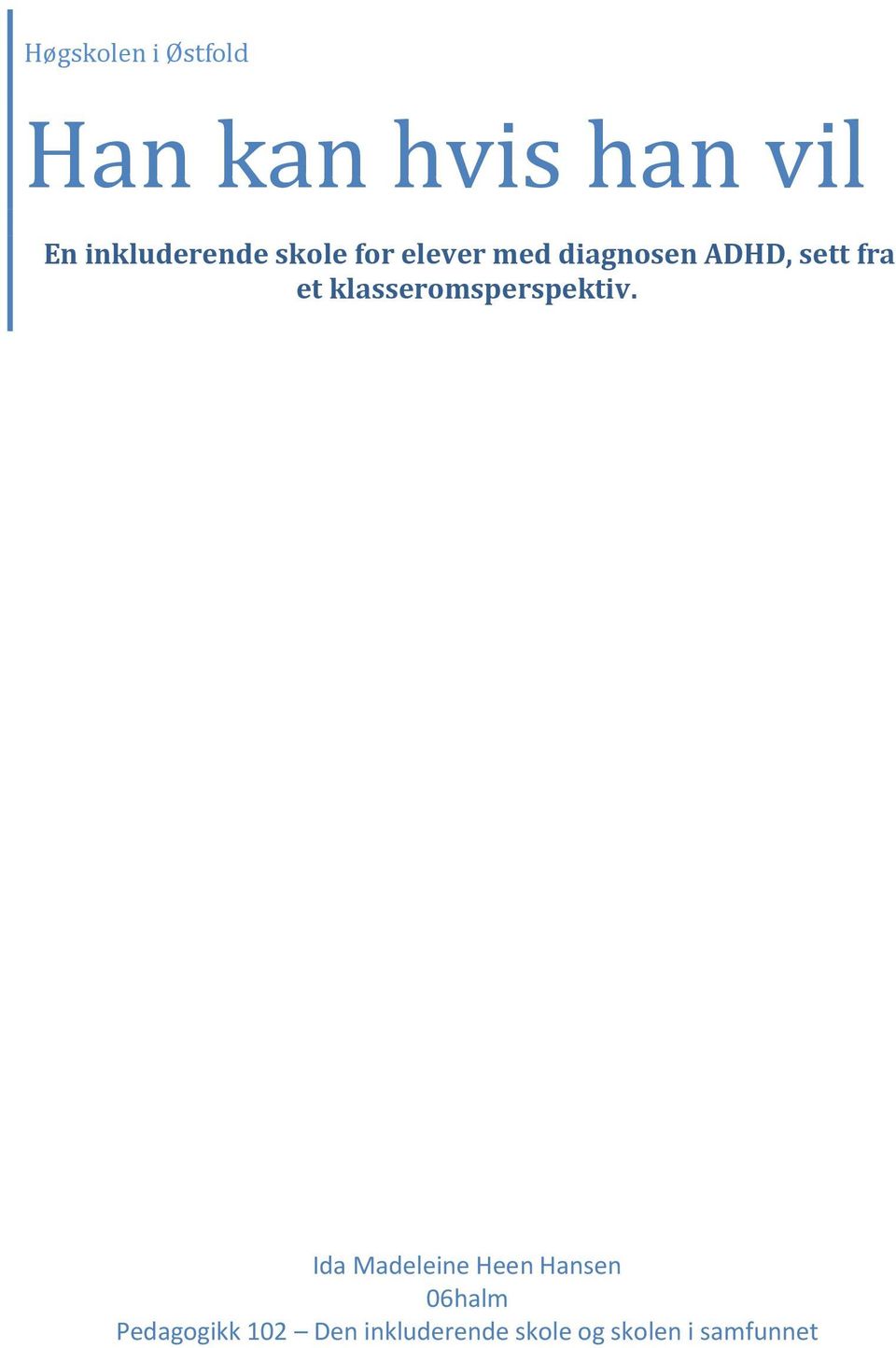 ADHD, sett fra et klasseromsperspektiv.