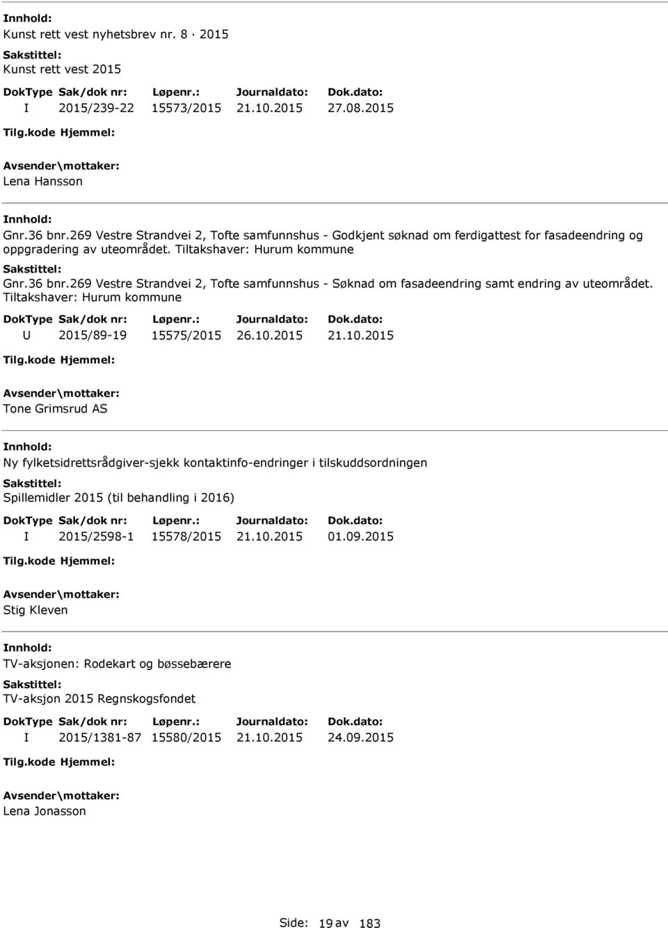 269 Vestre Strandvei 2, Tofte samfunnshus - om fasadeendring samt endring av uteområdet.