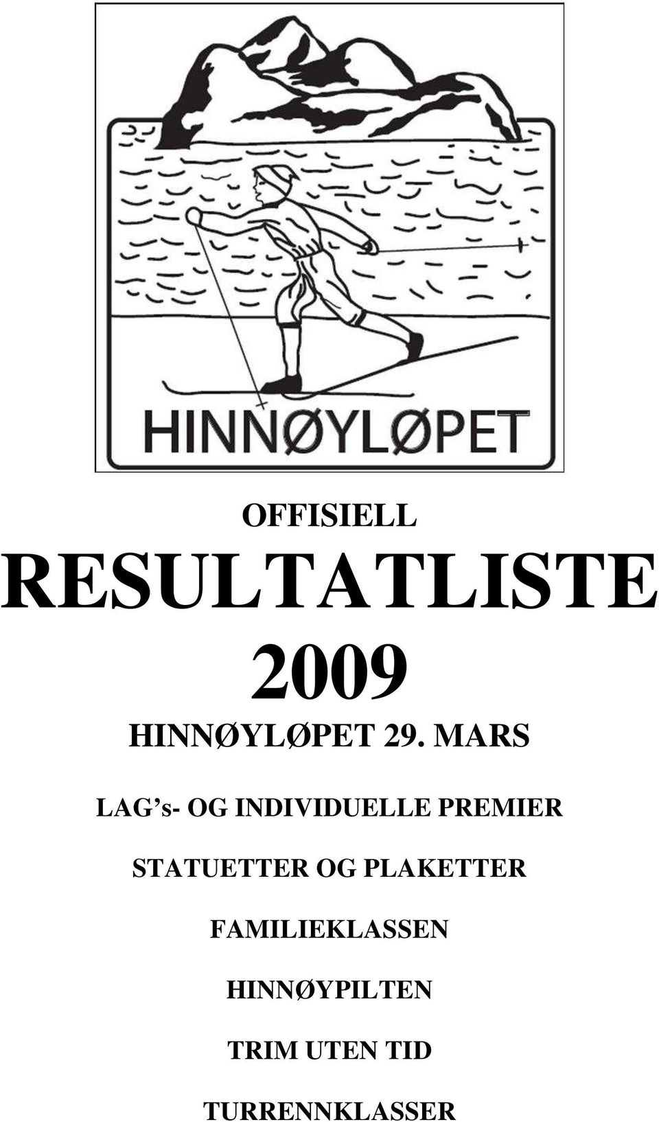 STATUETTER OG PLAKETTER FAMILIEKLASSEN