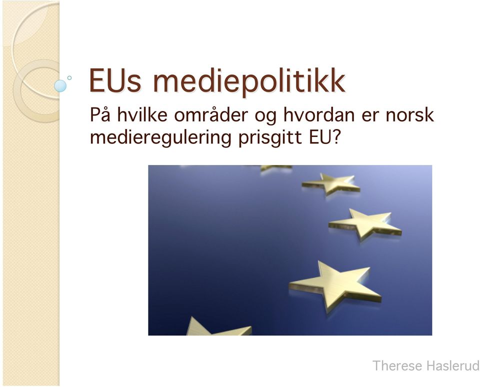 er norsk medieregulering