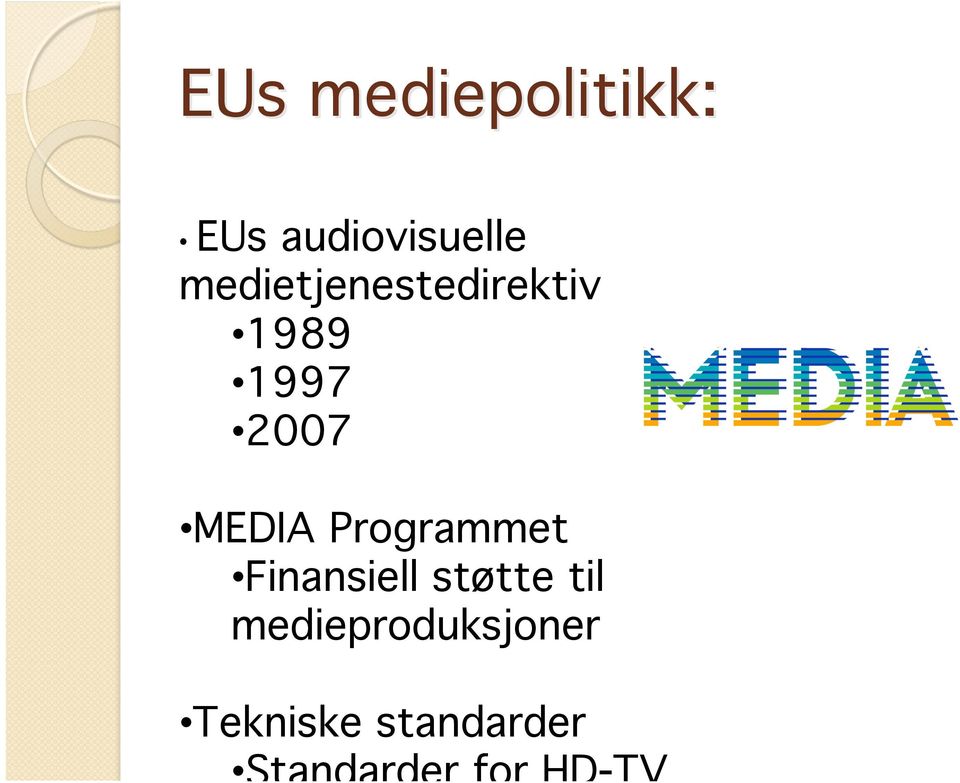 Programmet Finansiell støtte til