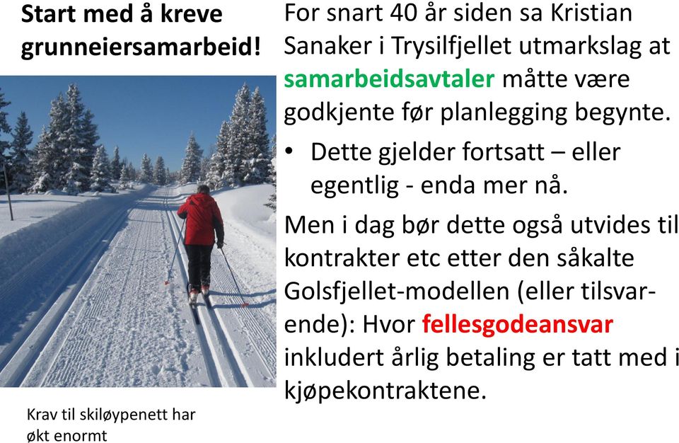 samarbeidsavtaler måtte være godkjente før planlegging begynte.