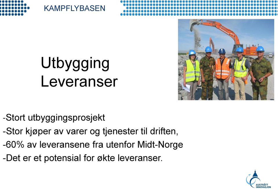 tjenester til driften, -60% av leveransene fra