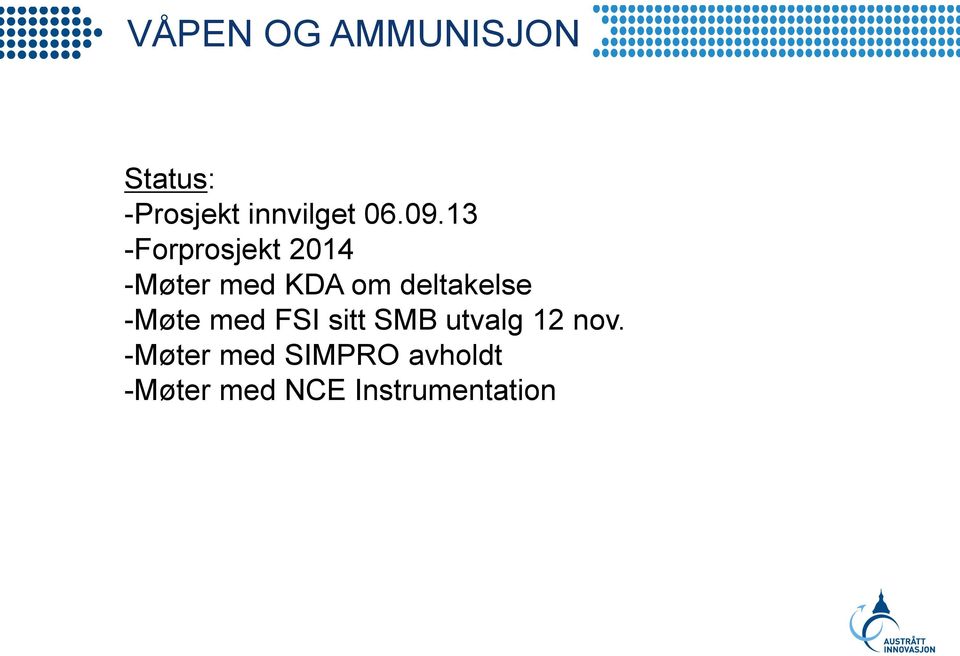 13 -Forprosjekt 2014 -Møter med KDA om deltakelse