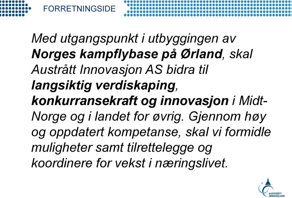 innovasjon i Midt- Norge og i landet for øvrig.