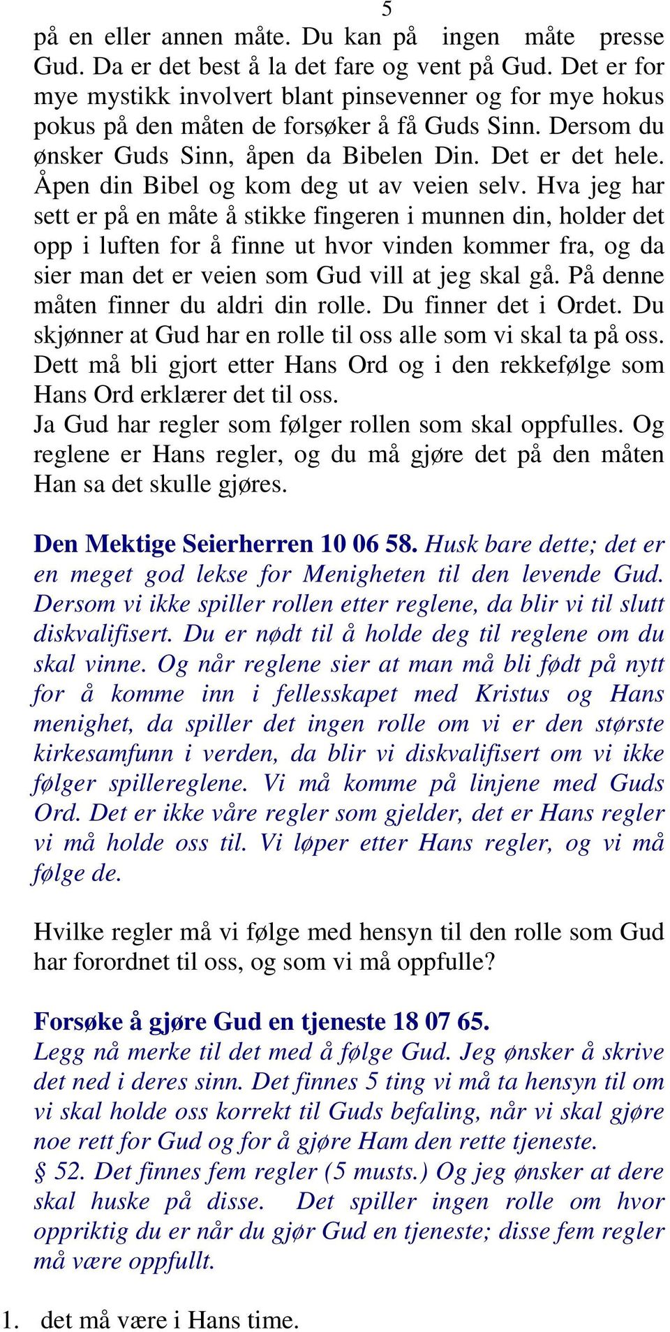 Åpen din Bibel og kom deg ut av veien selv.