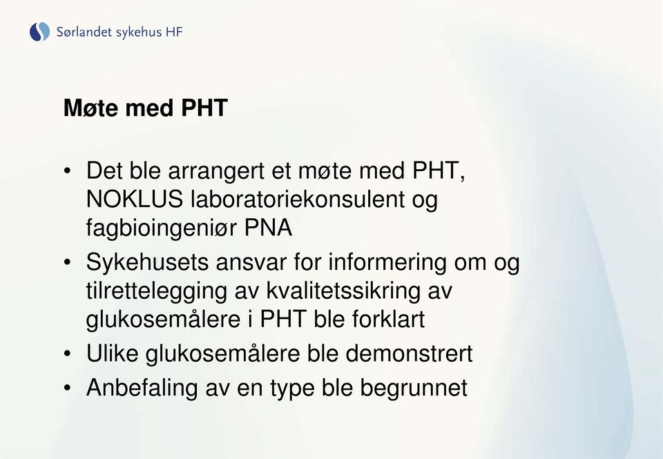 informering om og tilrettelegging av kvalitetssikring av glukosemålere