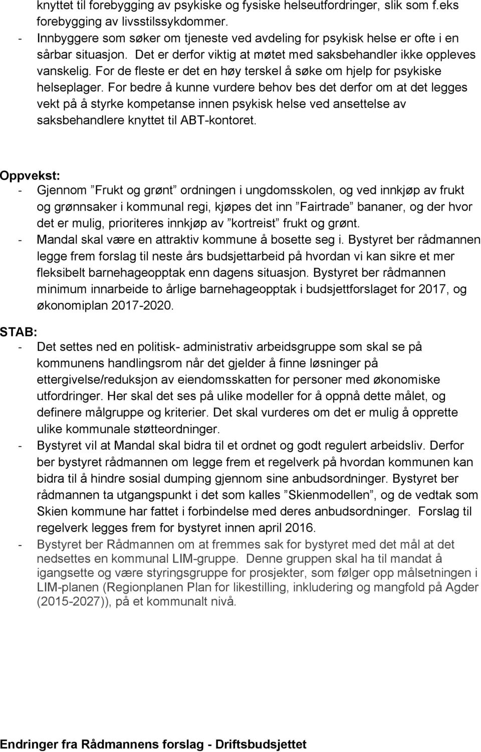 For de fleste er det en høy terskel å søke om hjelp for psykiske helseplager.