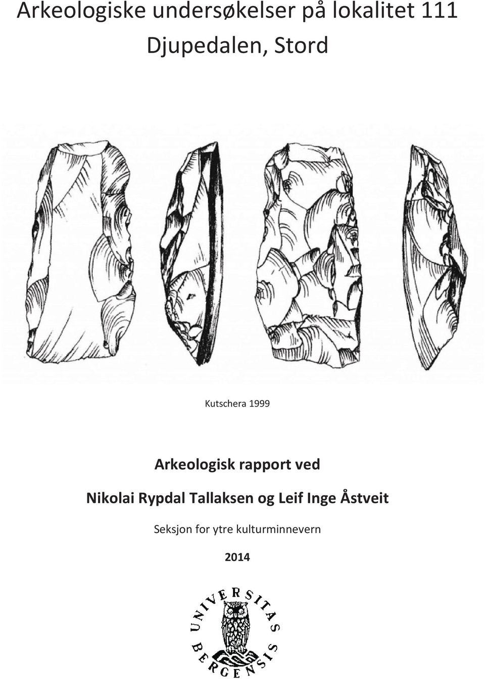 rapport ved Nikolai Rypdal Tallaksen og Leif