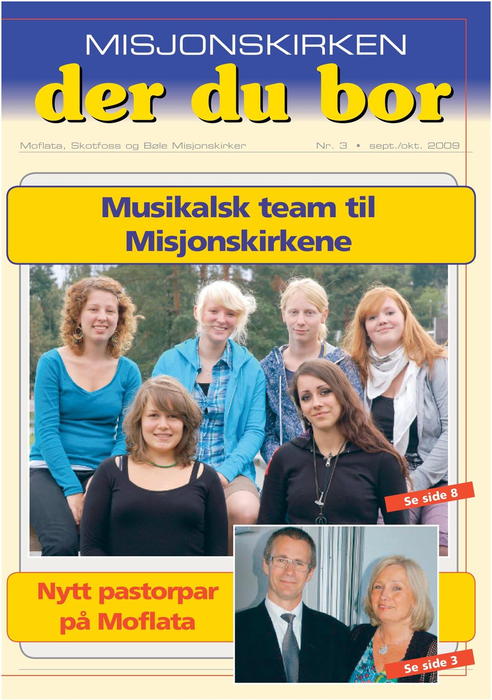 2009 Musikalsk team til