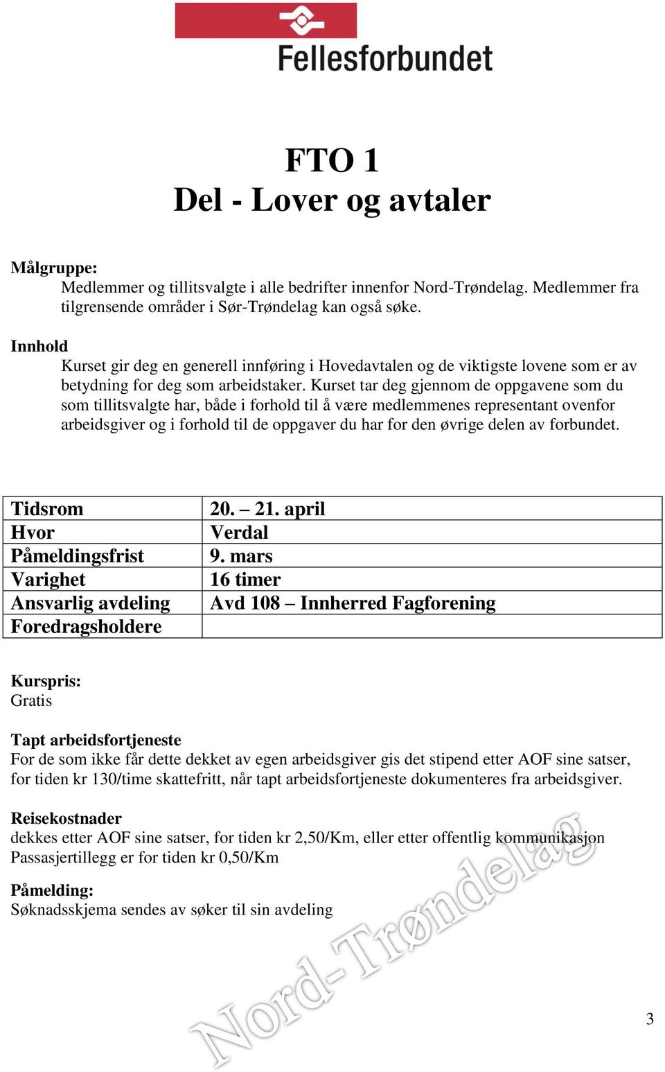 Kurset gir deg en generell innføring i Hovedavtalen og de viktigste lovene som er av betydning for deg som arbeidstaker.