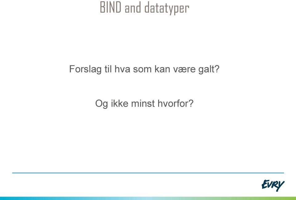 som kan være galt?