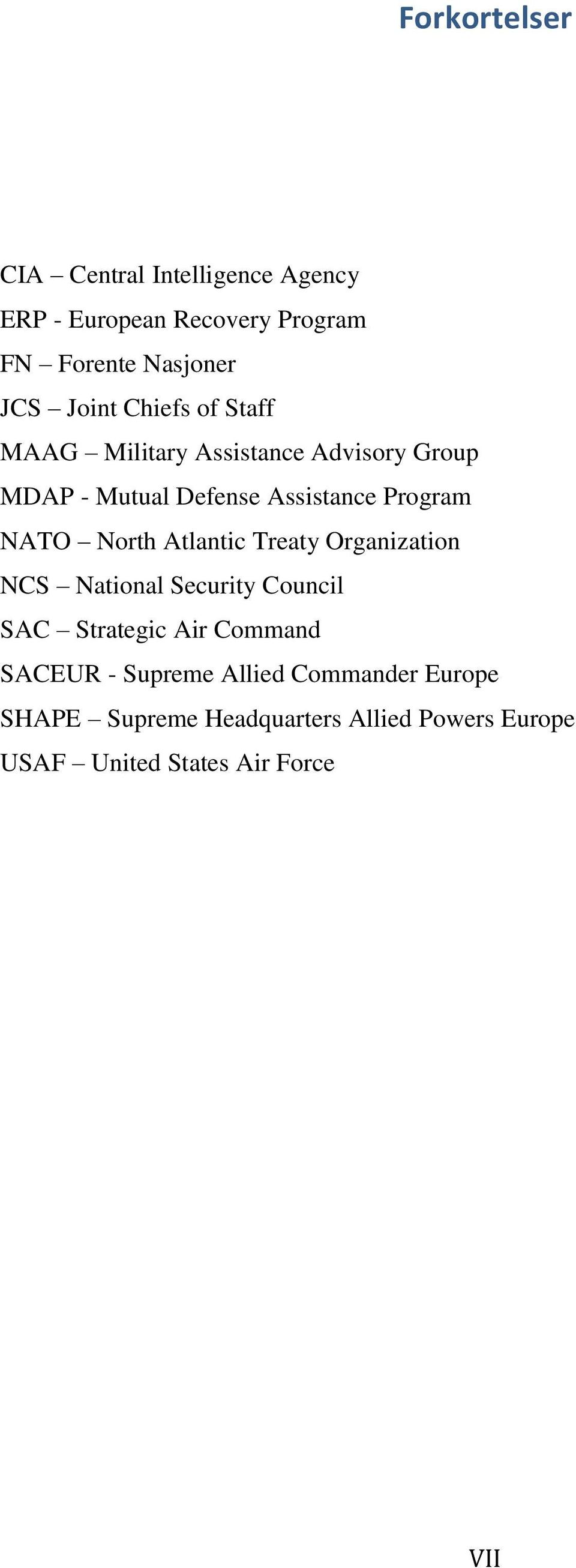 NATO North Atlantic Treaty Organization NCS National Security Council SAC Strategic Air Command SACEUR -