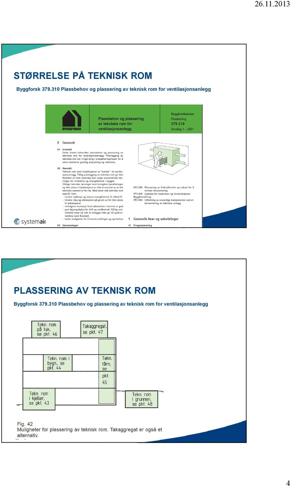 ventilasjonsanlegg PLASSERING AV TEKNISK ROM