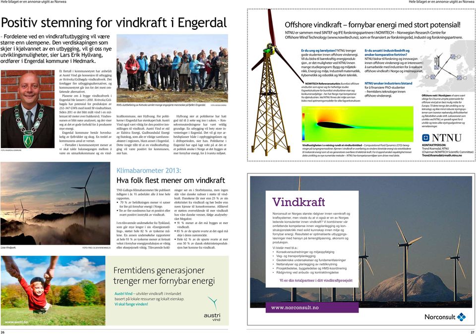 Foto: Engerdal kommune Et flertall i kommunestyret har anbefalt at Austri Vind gis konsesjon til utbygging av Kvitvola/Gråhøgda vindkraftverk.