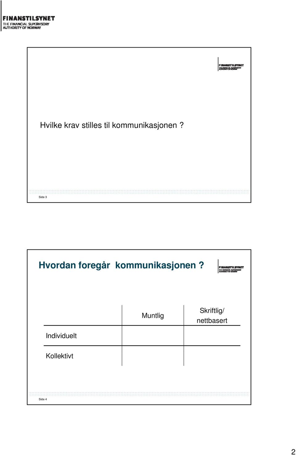 Side 3 Hvordan foregår  Muntlig