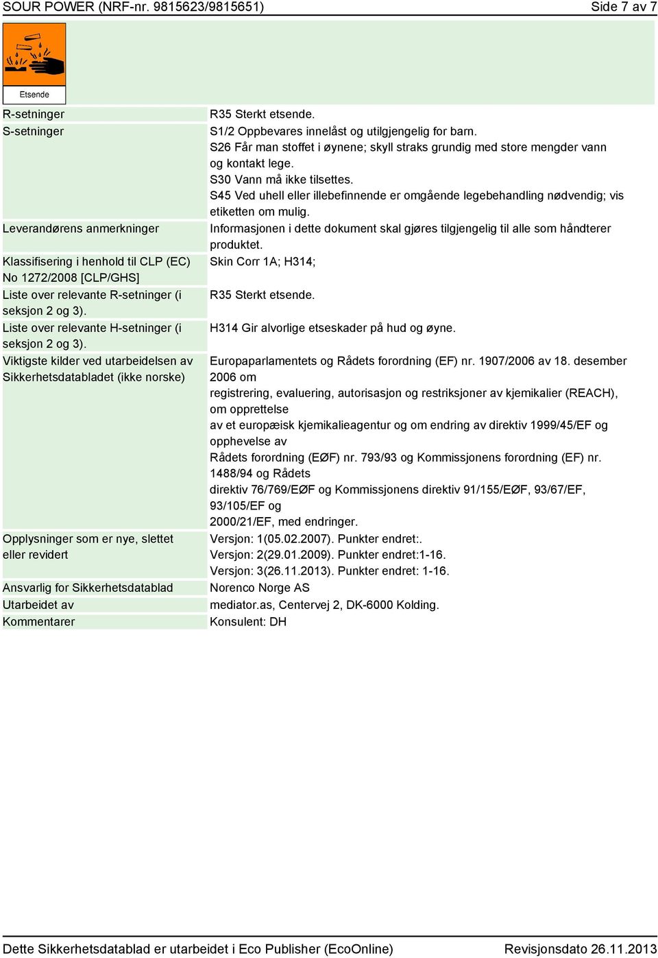 Liste over relevante H-setninger (i seksjon 2 og 3).