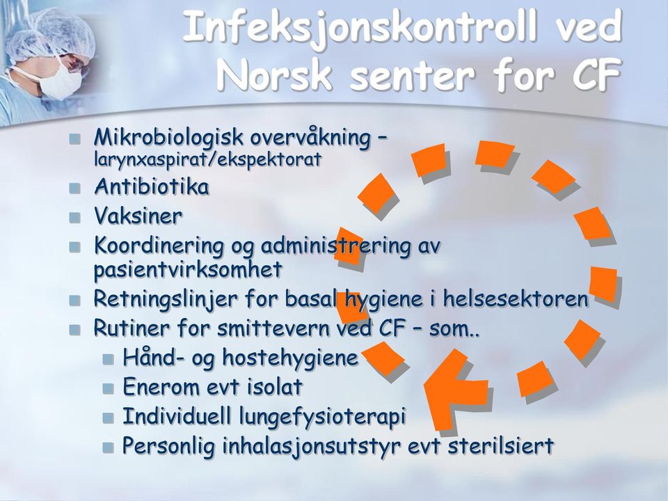 pasientvirksomhet Retningslinjer for basal hygiene i helsesektoren Rutiner for smittevern