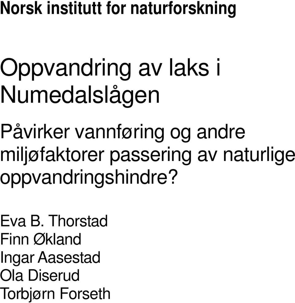 passering av naturlige oppvandringshindre? Eva B.