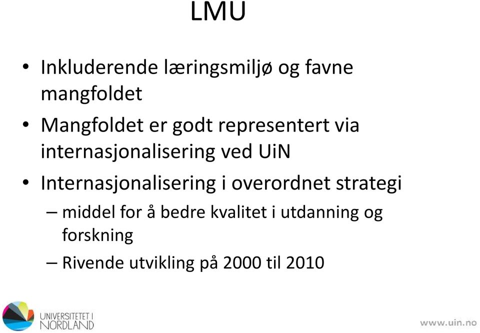 Internasjonalisering i overordnet strategi middel for å bedre