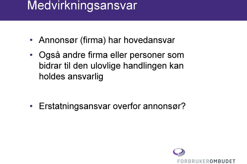 som bidrar til den ulovlige handlingen kan