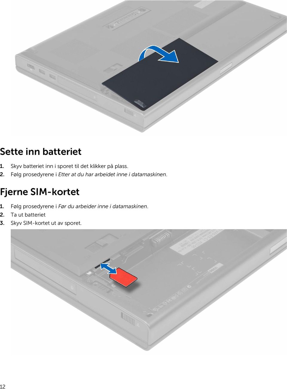 Følg prosedyrene i Etter at du har arbeidet inne i datamaskinen.