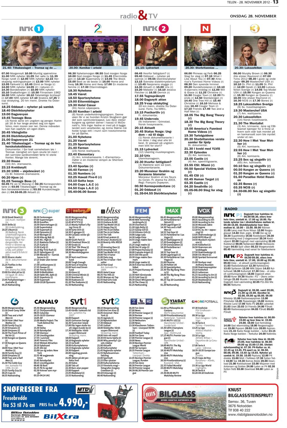 00 NRK nyheter 14.05 Ut i naturen 14.30 Bondeknølen 15.00 NRK nyheter 15.10 Snøballkrigen 15.50 Filmavisen 1962 16.00 NRK nyheter 16.10 Fabelaktige bryllaup! 17.00 NRK nyheter 17.10 Snakkis 17.