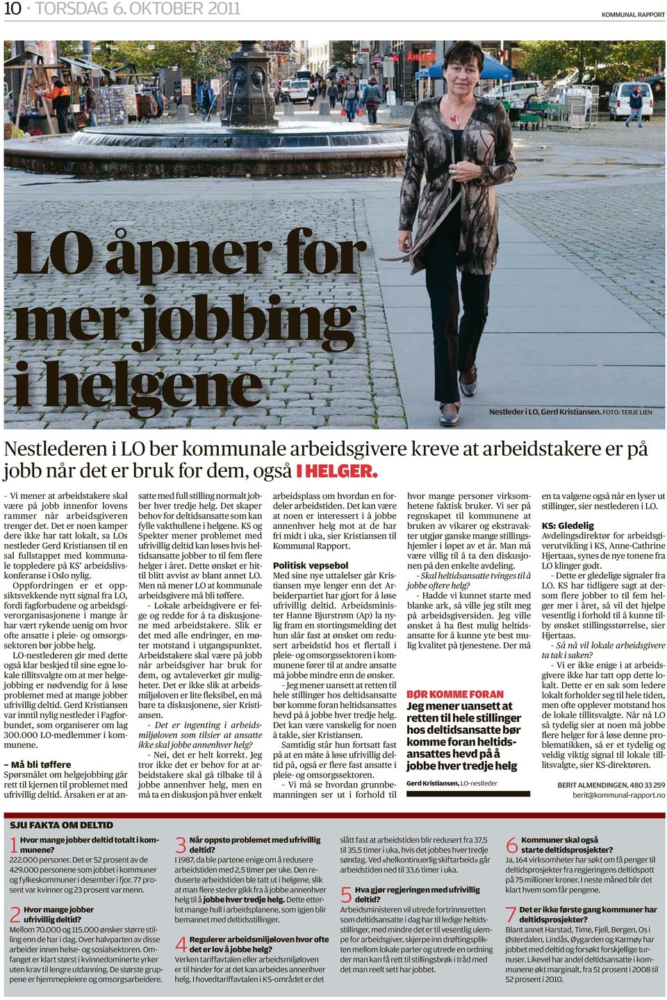 Vi mener at arbeidstakere skal være på jobb innenfor lovens rammer når arbeidsgiveren trenger det.