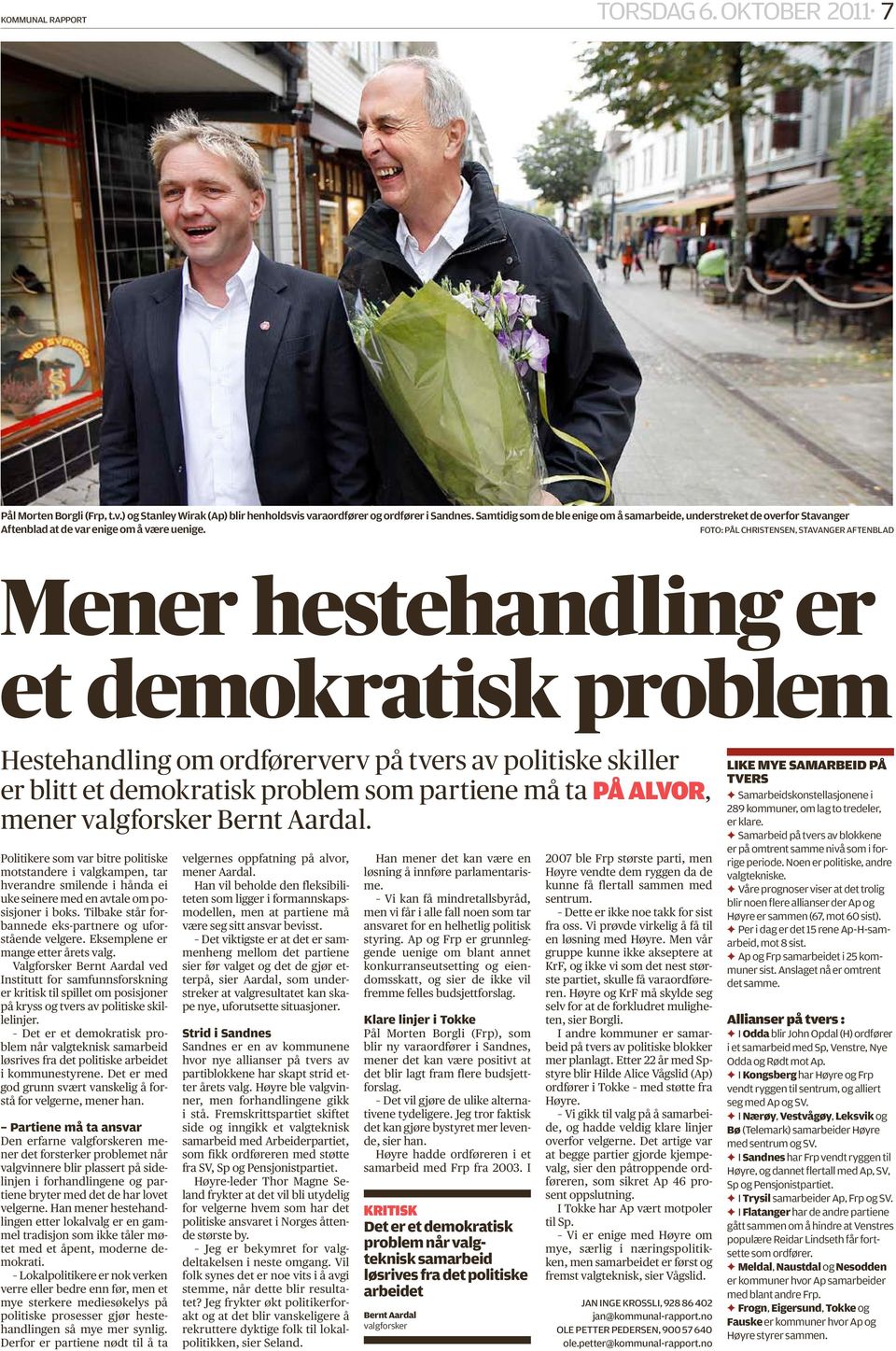 Foto: Pål Christensen, Stavanger Aftenblad Mener hestehandling er et demokratisk problem Hestehandling om ordførerverv på tvers av politiske skiller er blitt et demokratisk problem som partiene må ta