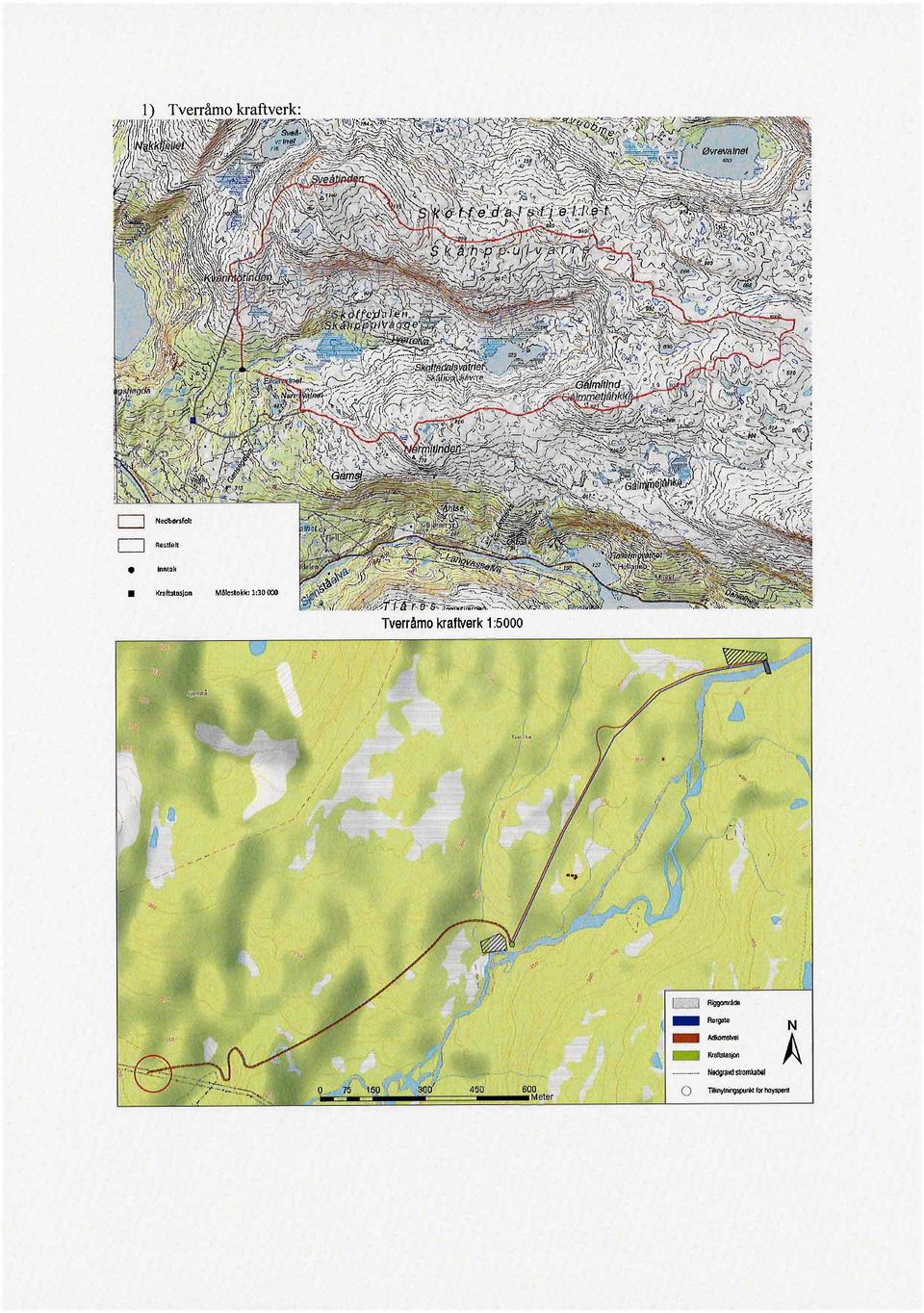 .'f '" ~ Tverråmo kraftverk 1 :5000. / I / / I ;/ j -:.;,..l &:1'';'; i! 'li. ~,_..' ".\; 1/ / Il..". ~ l- ~ _~,'I ~ J~ (te.