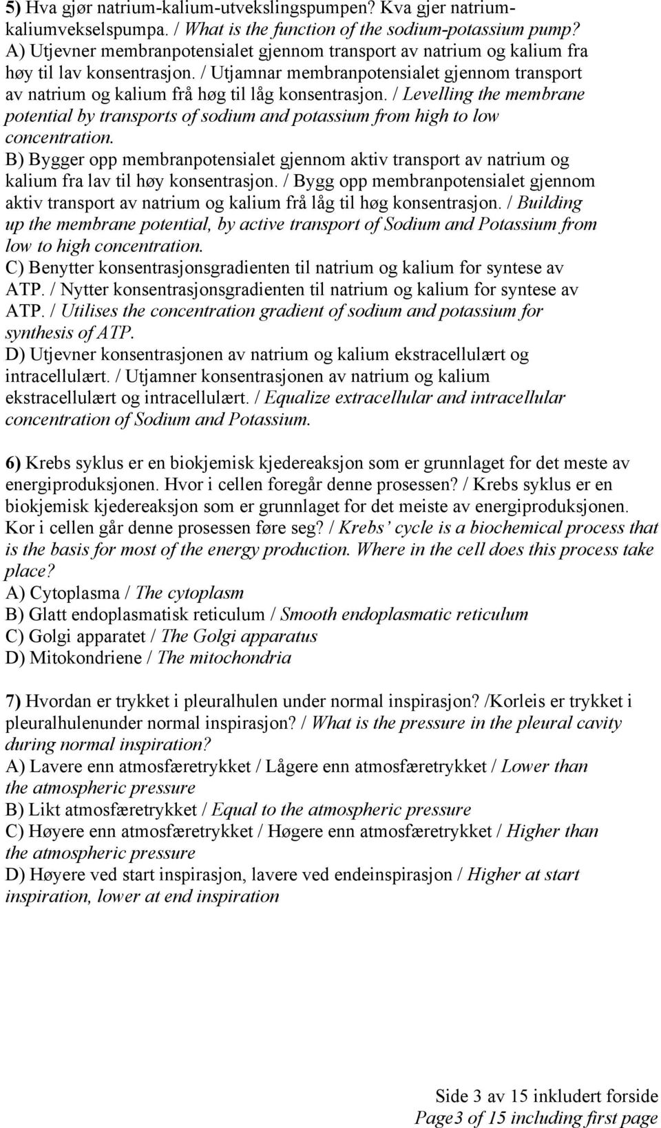 / Levelling the membrane potential by transports of sodium and potassium from high to low concentration.