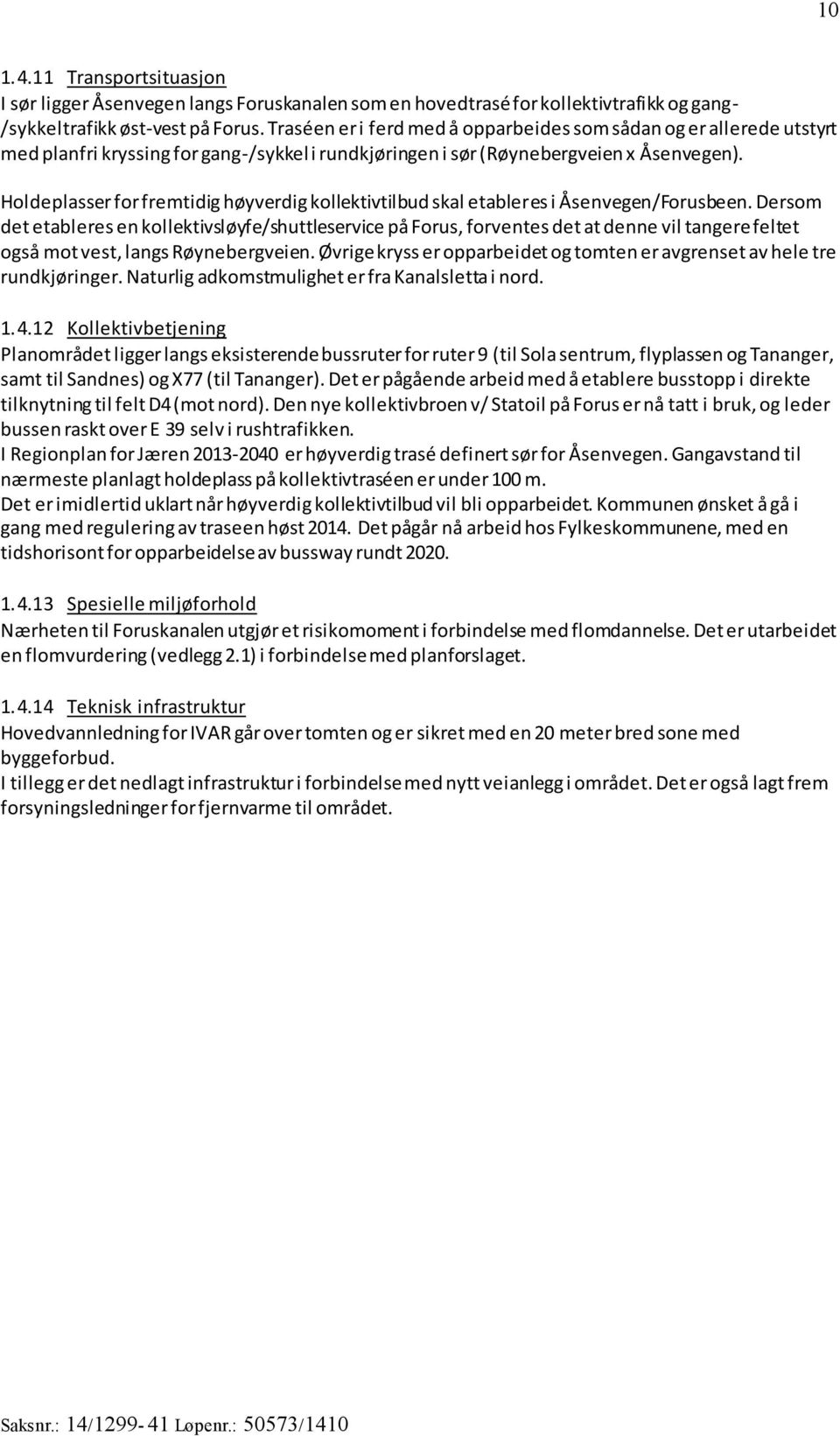 Holdeplasser for fremtidig høyverdig kollektivtilbud skal etableres i Åsenvegen/Forusbeen.