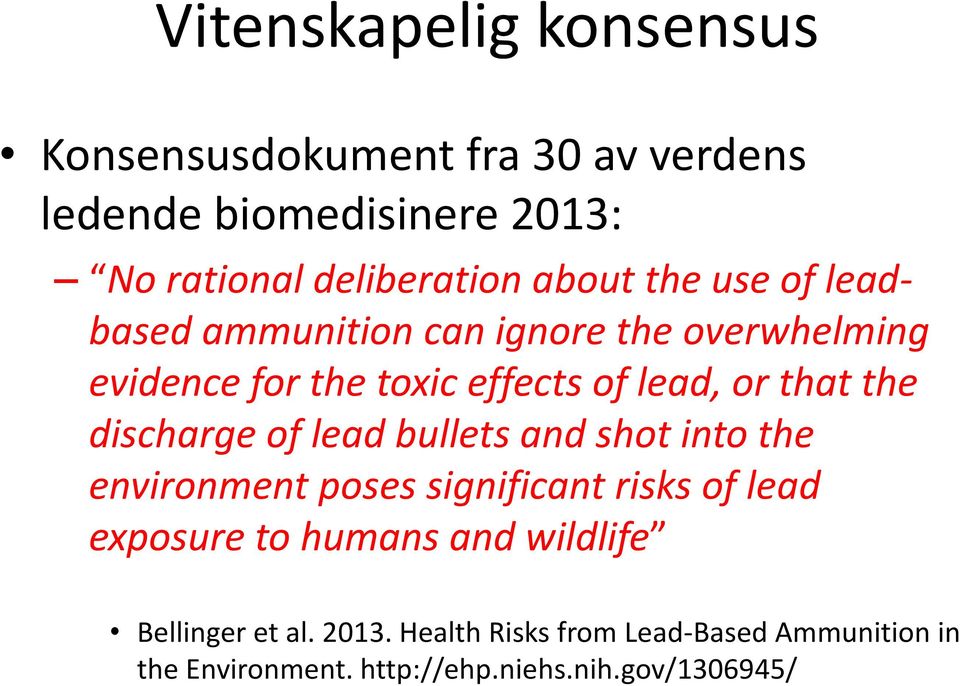 the discharge of lead bullets and shot into the environment poses significant risks of lead exposure to humans and