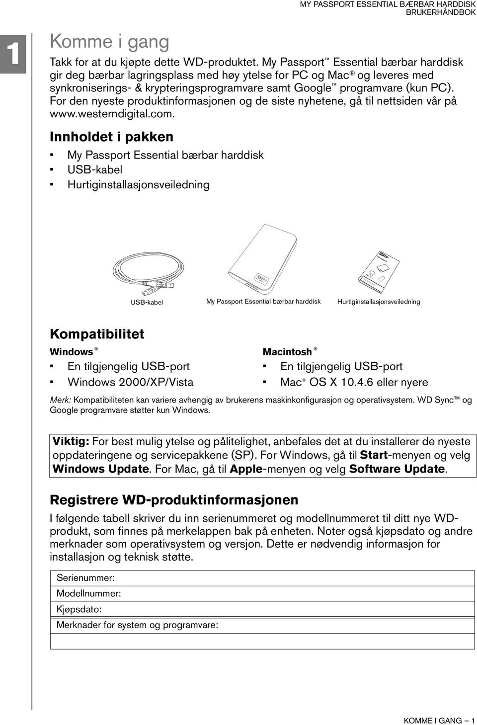 For den nyeste produktinformasjonen og de siste nyhetene, gå til nettsiden vår på www.westerndigital.com.