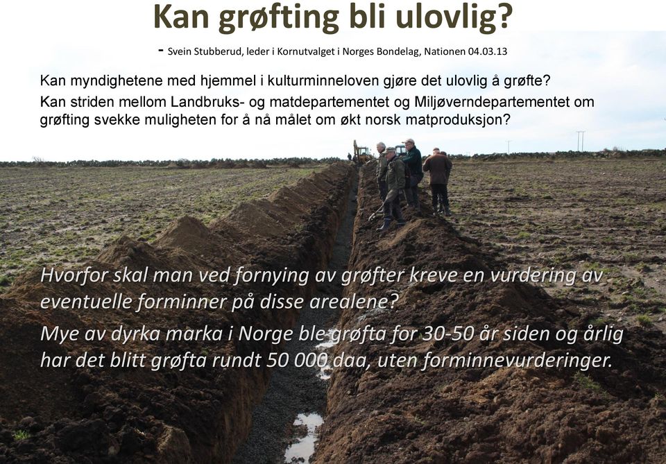Kan striden mellom Landbruks- og matdepartementet og Miljøverndepartementet om grøfting svekke muligheten for å nå målet om økt norsk