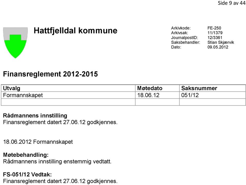 12 051/12 Rådmannens innstilling Finansreglement datert 27.06.