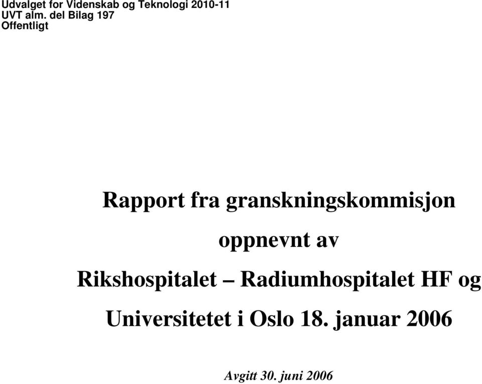 granskningskommisjon oppnevnt av Rikshospitalet