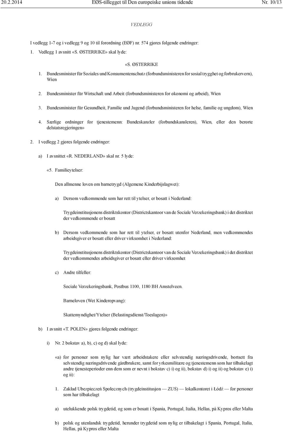 Bundesminister für Wirtschaft und Arbeit (forbundsministeren for økonomi og arbeid), Wien 3.
