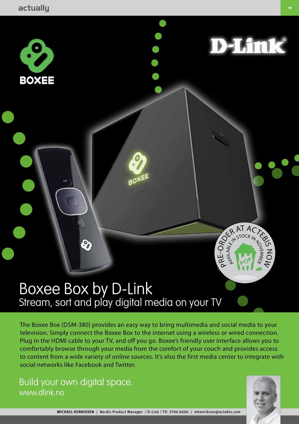 Boxee s friendly user interface allows you to comfortably browse through your media from the comfort of your couch and provides access to content from a wide variety of online sources.