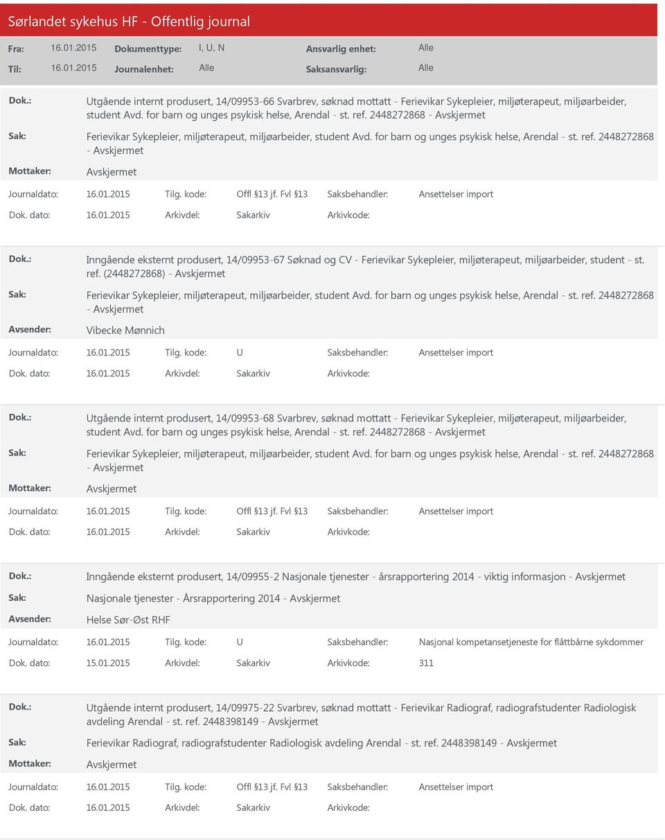 2448272868 - Inngående eksternt produsert, 14/09953-67 Søknad og CV - Ferievikar Sykepleier, miljøterapeut, miljøarbeider, student - st. ref.