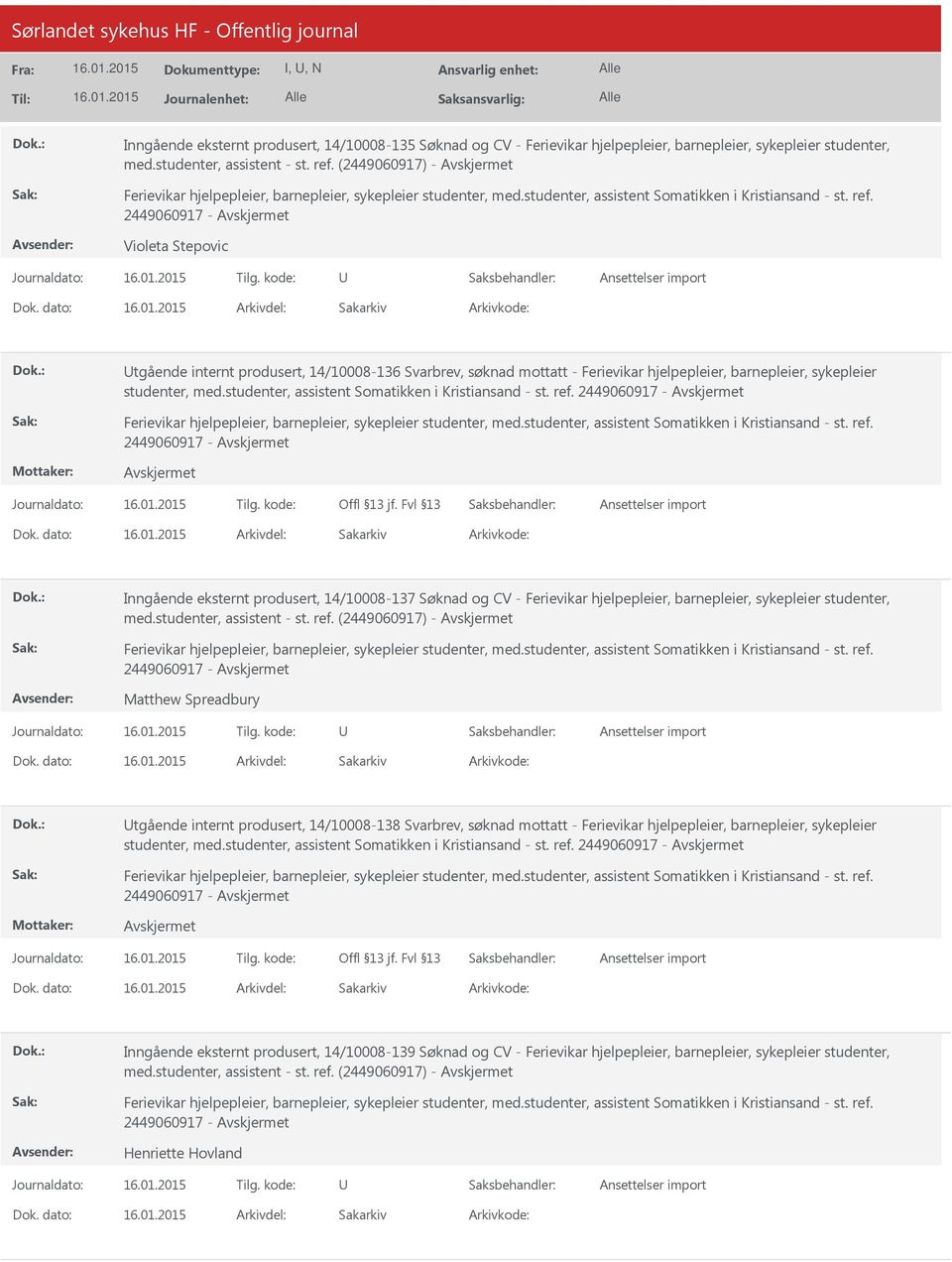 2449060917 - Violeta Stepovic tgående internt produsert, 14/10008-136 Svarbrev, søknad mottatt - Ferievikar hjelpepleier, barnepleier, sykepleier studenter, med.