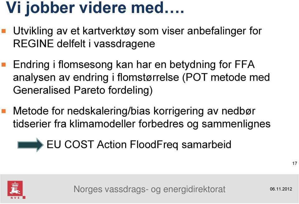 flomsesong kan har en betydning for FFA analysen av endring i flomstørrelse (POT metode med