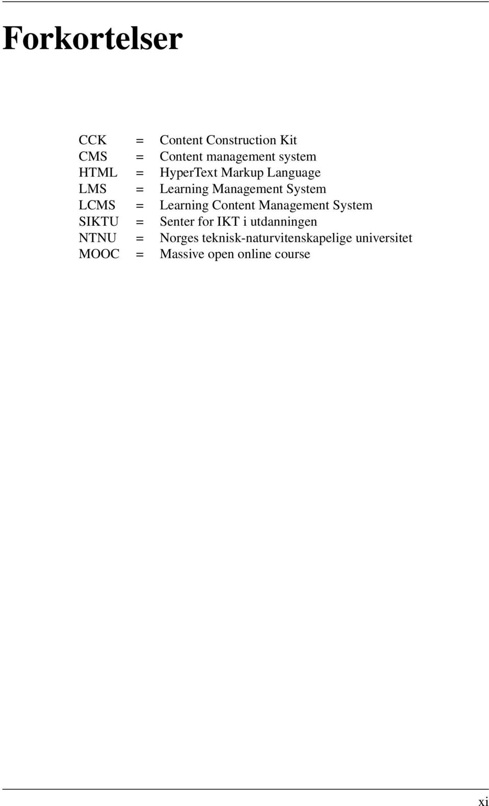 Learning Content Management System SIKTU = Senter for IKT i utdanningen NTNU