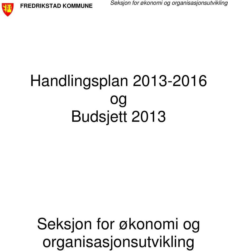 Handlingsplan 2013-2016 og Budsjett