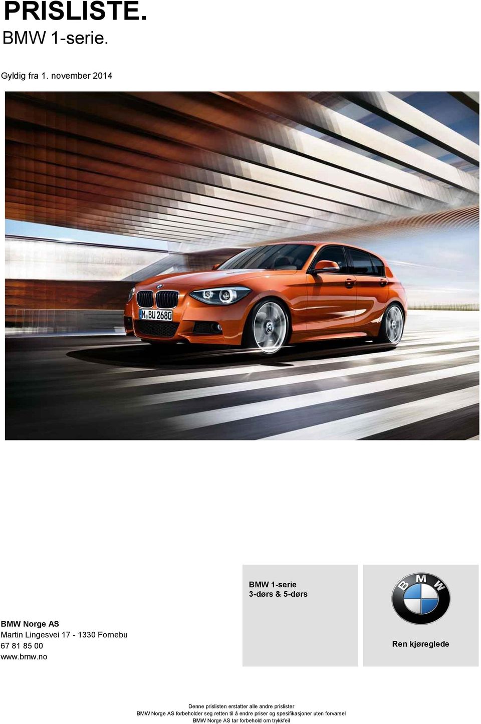 Fornebu 67 81 85 00 www.bmw.