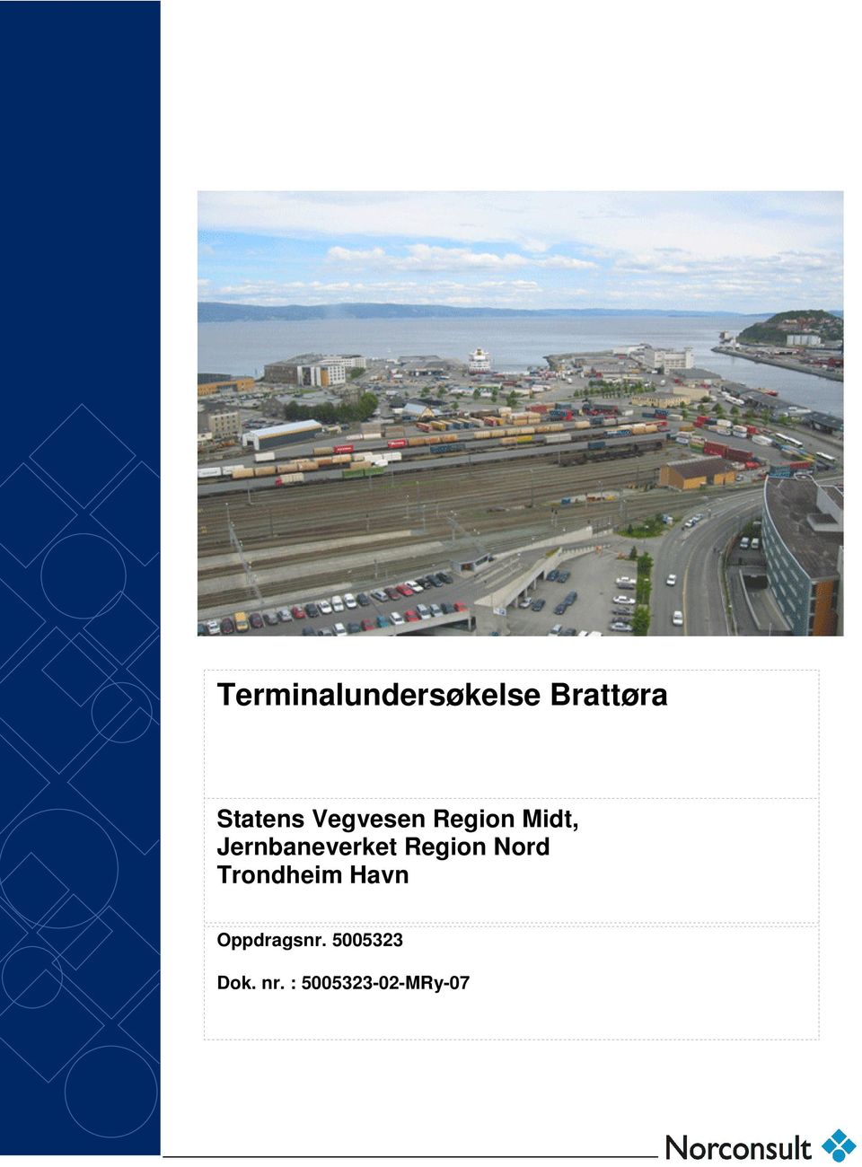 Region Nord Trondheim Havn Oppdragsnr.