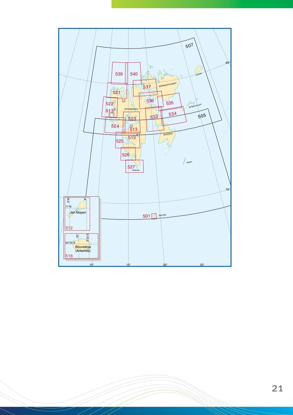 505 526 527 Sørkapp Hopen 75 9 W 8 71 N J an Ma y en 501 Bjø r nø