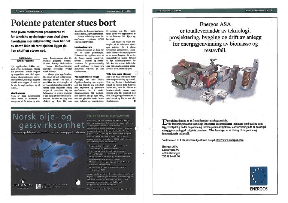 Mange blir presentert i media: dingser og duppeditter som skal spare bensin, plasterstatninger, energi sparesystemer, uslitelige piggfrie bildekk som stopper pa blank is for du far sagt «airbag», og